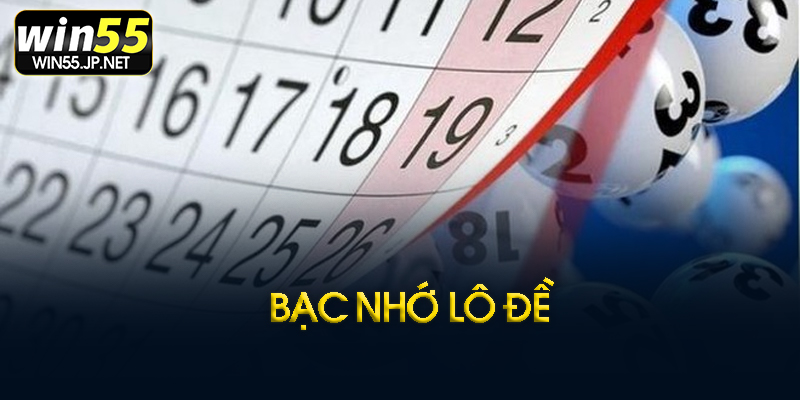 Bạc nhớ trong Win55