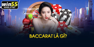 Baccarat Win55 là gì