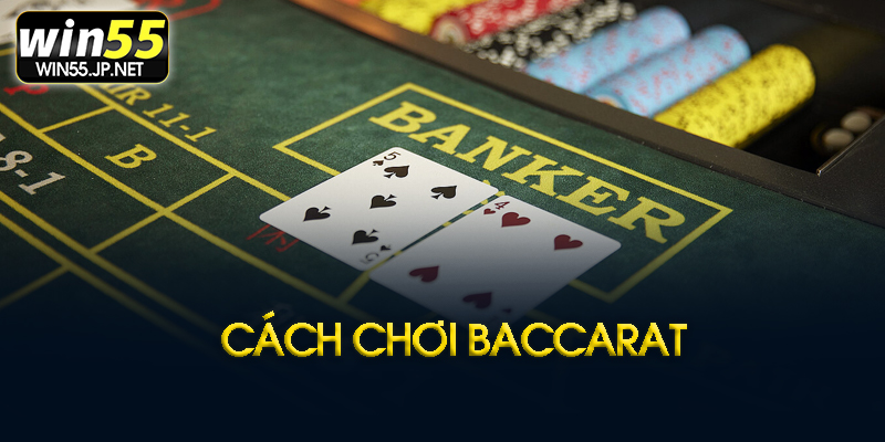 Luật chơi Baccarat cơ bản