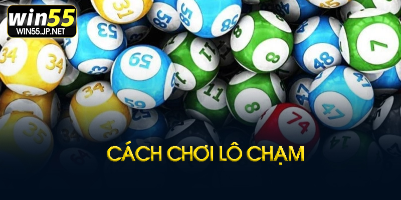 Mẹo soi lô chạm hiệu quả