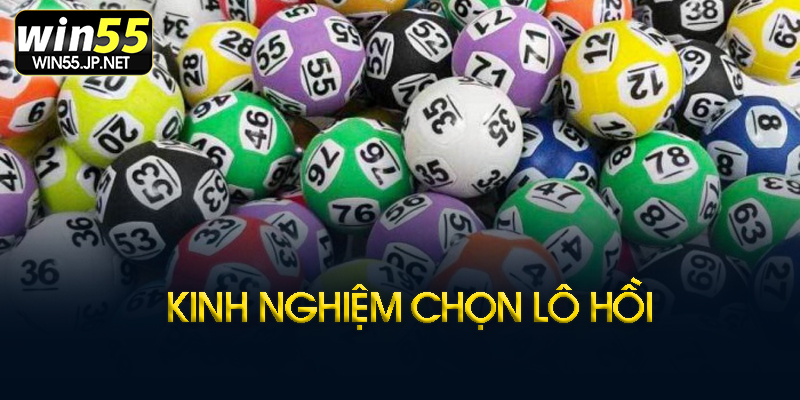 Kinh nghiệm từ cao thủ Win55