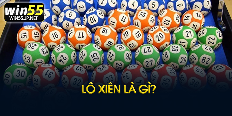 Lô xiên là gì?