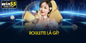 Roulette Win55 là gì