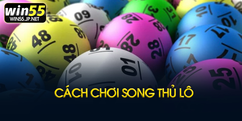 Cách chơi song thủ lô