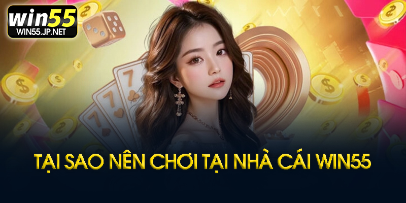 So sánh Win55 với nền tảng khác